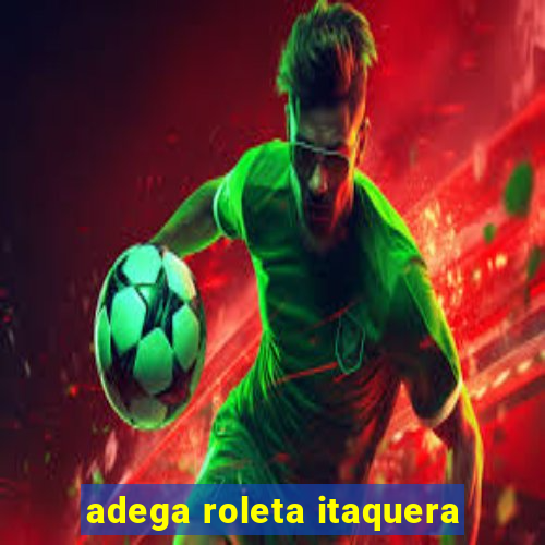 adega roleta itaquera